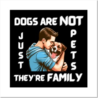 DOGS ARE NOT JUST PETS, THEY’RE FAMILY – white pattern Posters and Art